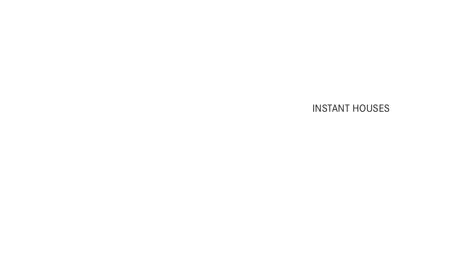 Instant Houses Instant Houses